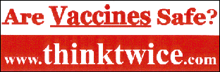 Thinktwice Bumper Sticker, Are Vaccines Safe?