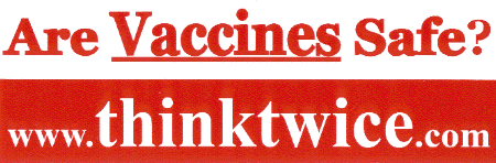 Thinktwice Bumper Sticker, Are Vaccines Safe?